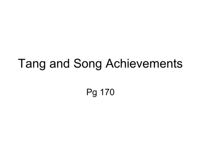 The achievements of the tang and song dynasties include